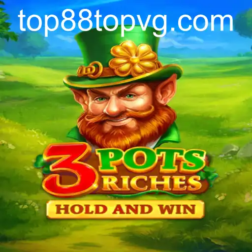 3potsRiches
